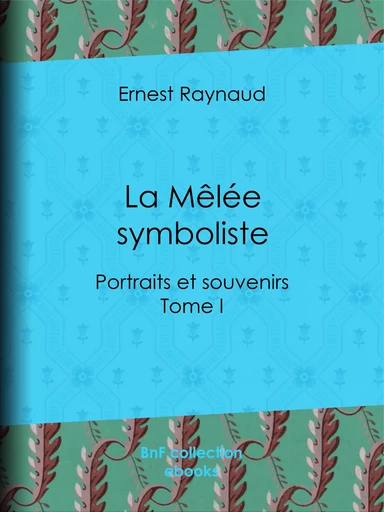 La Mêlée symboliste - Ernest Raynaud - BnF collection ebooks