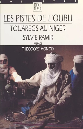 Touaregs au Niger, les pistes de l'oubli - Sylvie Ramir - FeniXX réédition numérique