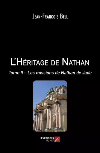 L'Héritage de Nathan - Jean-François Bell - Les Éditions du Net