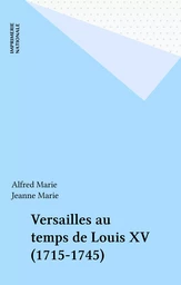 Versailles au temps de Louis XV (1715-1745)