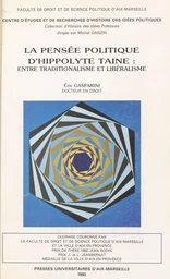 La pensée politique d'Hippolyte Taine : entre traditionalisme et libéralisme