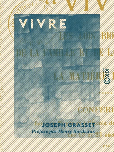 Vivre - Joseph Grasset, Henry Bordeaux - Collection XIX