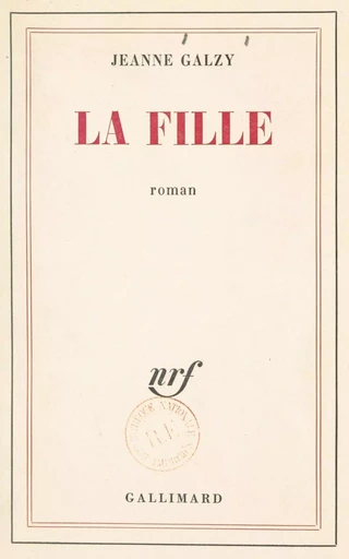 La fille - Jeanne Galzy - Gallimard (réédition numérique FeniXX)