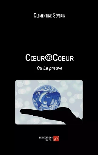 Cœur@Coeur - Clémentine Séverin - Les Éditions du Net