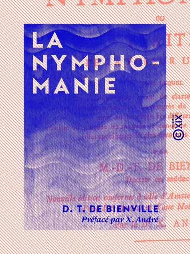 La Nymphomanie - D. T. de Bienville, X. André - Collection XIX