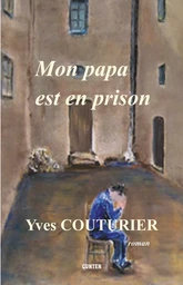 Mon papa est en prison