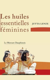 Les huiles essentielles féminines