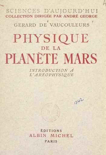 Physique de la planète Mars - Gérard de Vaucouleurs - (Albin Michel) réédition numérique FeniXX