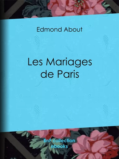 Les Mariages de Paris - Edmond About - BnF collection ebooks