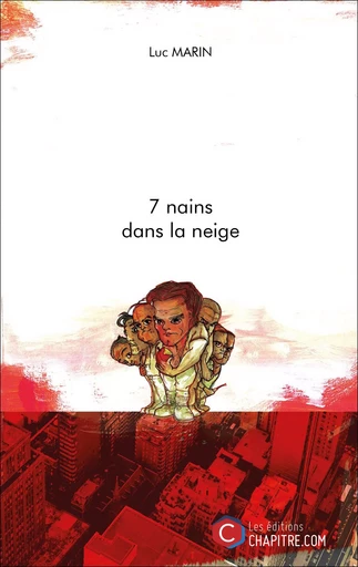 7 nains dans la neige - Luc Marin - Les Editions Chapitre.com