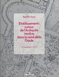 Établissements ruraux de l'Antiquité tardive dans le nord de la Gaule