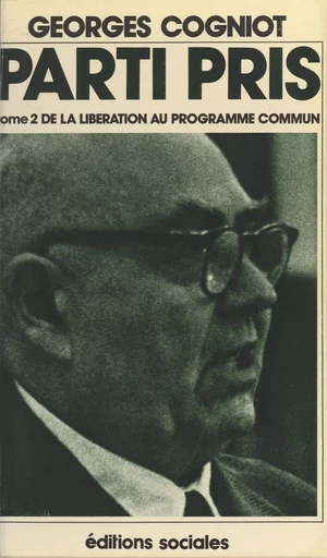 Parti pris (2). De la Libération au Programme commun - Georges Cogniot - FeniXX réédition numérique