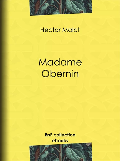 Madame Obernin - Hector Malot - BnF collection ebooks