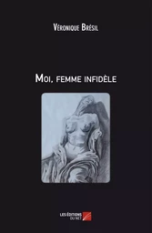 Moi, femme infidèle