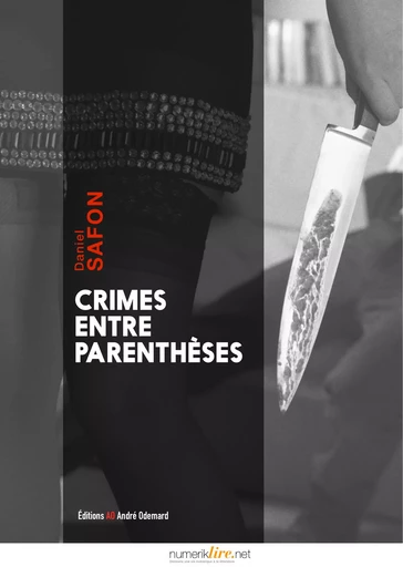 Crimes entre parenthèses - Daniel Safon - Éditions AO