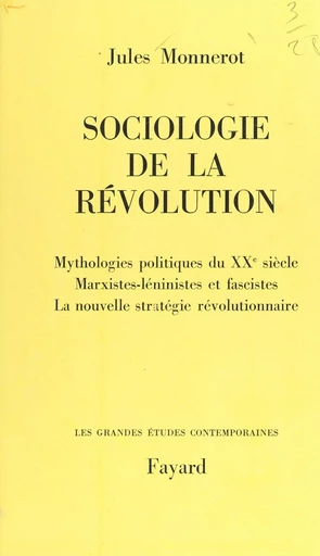 Sociologie de la révolution - Jules Monnerot - (Fayard) réédition numérique FeniXX