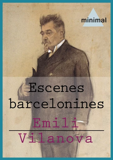 Escenes barcelonines - Emili Vilanova - Editorial Minimal