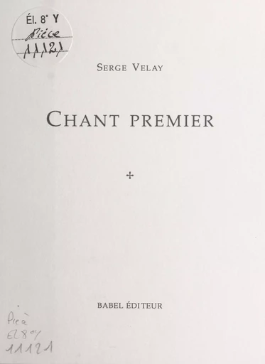 Chant premier - Serge Velay - FeniXX réédition numérique