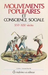 Mouvements populaires et conscience sociale : XVIe-XIXe siècles