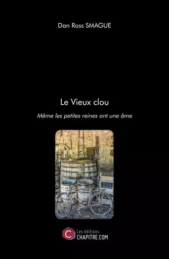 Le Vieux clou - Dan Ross Smague - Les Editions Chapitre.com