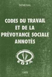 Codes du travail et de la prévoyance sociale annotés : Sénégal