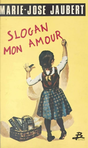 Slogan mon amour - Marie-José Jaubert - FeniXX réédition numérique