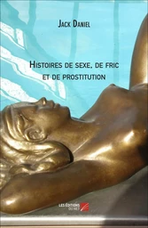 Histoires de sexe, de fric et de prostitution