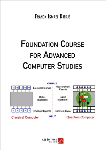 Foundation Course for Advanced Computer Studies - Franck Ismael Djédjé - Les Éditions du Net