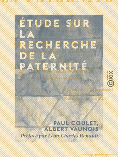 Étude sur la recherche de la paternité - Paul Coulet, Albert Vaunois - Collection XIX