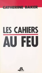 Les cahiers au feu