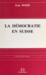 La démocratie en Suisse