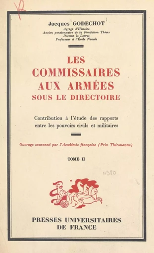 Les commissaires aux armées sous le Directoire (2) - Jacques Godechot - Presses universitaires de France (réédition numérique FeniXX)