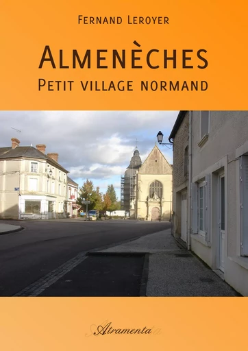 Almenèches, petit village normand - Fernand Leroyer - Atramenta