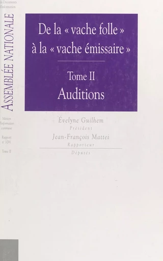 De la «vache folle» à la «vache émissaire» (2) -  Mission d'information commune sur l'épidémie d'encéphalopathie spongiforme bovine - FeniXX réédition numérique