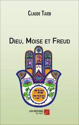 Dieu, Moïse et Freud