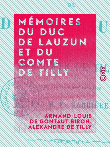 Mémoires du duc de Lauzun et du comte de Tilly - Armand-Louis de Gontaut Biron, Alexandre de Tilly - Collection XIX