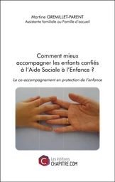 Comment mieux accompagner les enfants confiés à l'Aide Sociale à l'Enfance ?