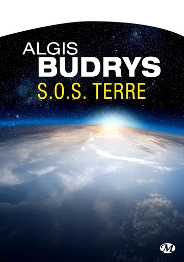 S.O.S. Terre - Algis Budrys - Bragelonne