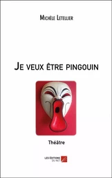 Je veux être pingouin