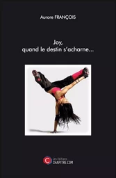 Joy, quand le destin s'acharne...