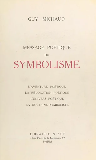 Message poétique du symbolisme - Guy Michaud - FeniXX réédition numérique