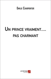 Un prince vraiment.... pas charmant