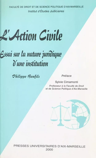 L'action civile : essai sur la nature juridique d'une institution - Philippe Bonfils - FeniXX réédition numérique