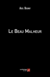 Le Beau Malheur