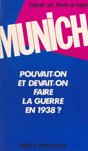 Munich, un traquenard ? - Pierre Le Goyet - FeniXX réédition numérique