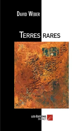 Terres rares - David Weber - Les Éditions du Net