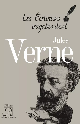 Jules Verne - Agnès Marcetteau, Daniel Compère, Piero Gondolo Della Riva - Éditions Alexandrines