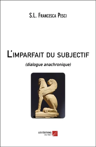 L'imparfait du subjectif - S.L. Francesca Pesci - Les Éditions du Net