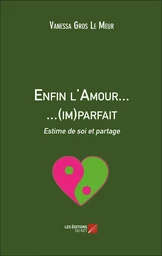 Enfin l'Amour... ...(im)parfait