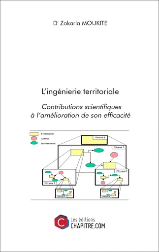 L'ingénierie territoriale : Contributions scientifiques à l'amélioration de son efficacité. - Zakaria Moukite - Les Editions Chapitre.com